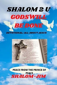 Gods' Will Be Done: Shalom 2 U, #4