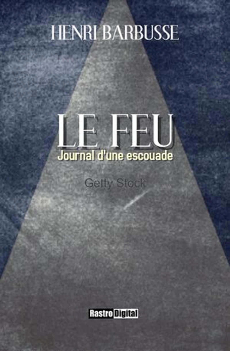 Le Feu: Journal d'une escouade