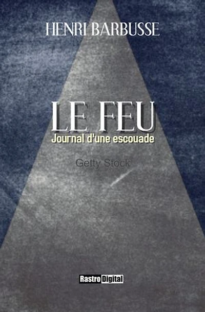 Le Feu: Journal d'une escouade