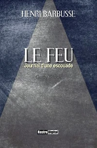 Le Feu: Journal d'une escouade