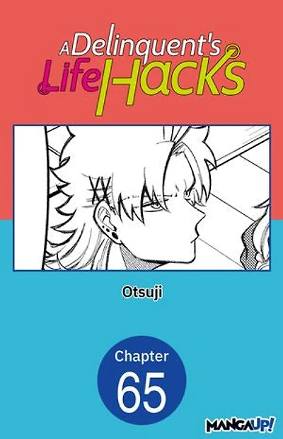A Delinquent's Life Hacks #065