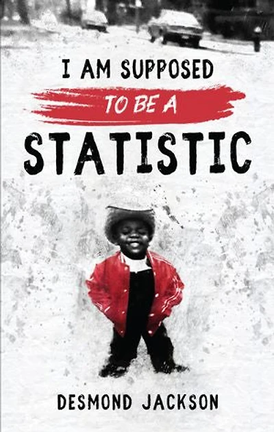 I Am Supposed To Be A Statistic