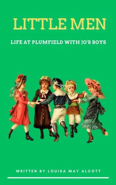 Little Men: Life at Plumfield with Jo's Boys