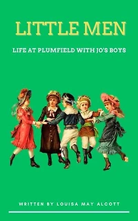 Little Men: Life at Plumfield with Jo's Boys