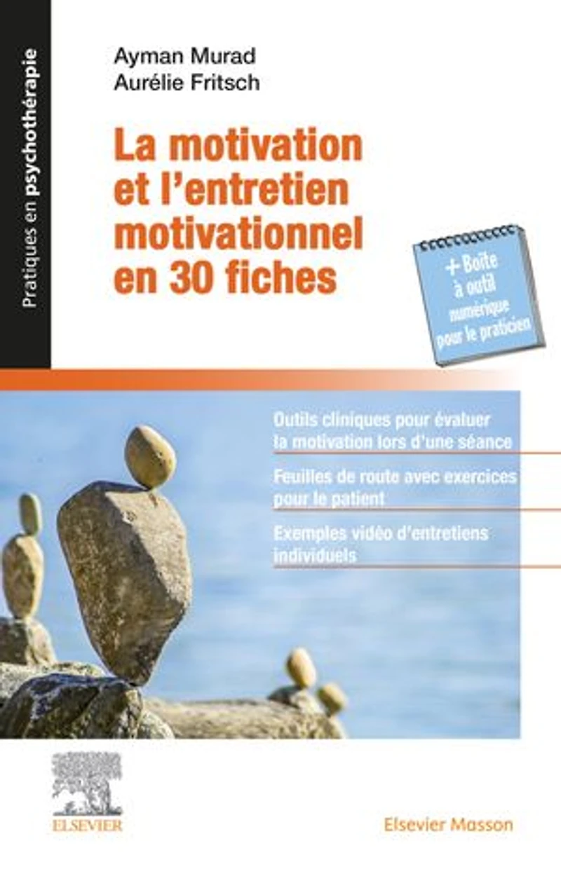 La motivation et l'entretien motivationnel en 30 fiches: + La Boîte à outils numérique du praticien