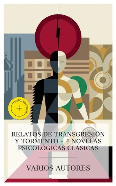 Relatos de transgresión y tormento — 4 novelas psicológicas clásicas: Edición enriquecida. Madame Bovary, Crimen y Castigo, El jugador, El retrato de Dorian Gray
