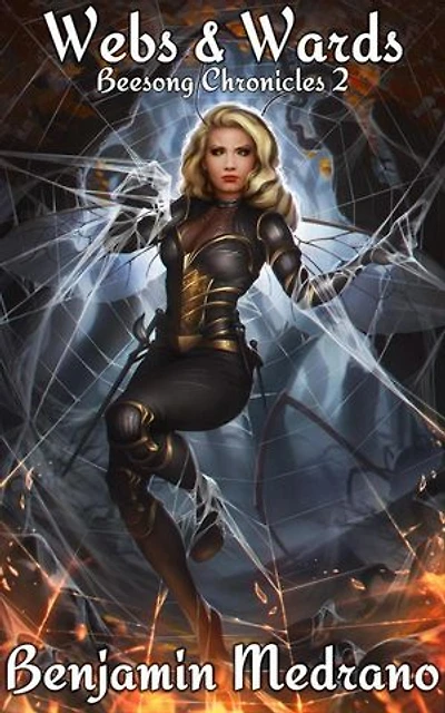 Webs & Wards: Beesong Chronicles, #2