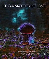 It is a Matter of Love: Love Prose Poems