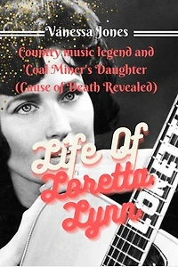 LIFE OF LORETTA LYNN: Country music legend and 'Coal Miner's Daughter (Cause of death revealed)