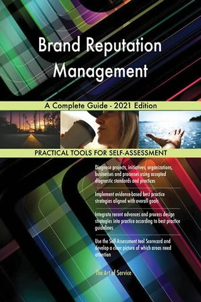 Brand Reputation Management A Complete Guide - 2021 Edition