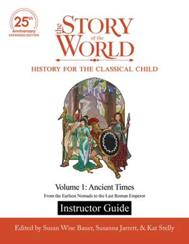 Test and Answer Key to the Story of World, Volume 1: Ancient Times, 25th Anniversary Expanded Edition: From Earliest Nomads Last Roman Emperor