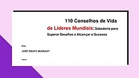 110 Conselhos de Vida de Líderes Mundiais: Sabedoria para Superar Desafios e Alcançar o Sucesso