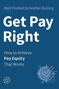 Get Pay Right: How to Achieve Equity That Works