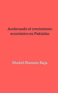 Acelerando el crecimiento económico en Pakistán