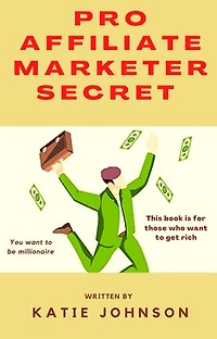 Affiliate marketing secrets 2022: Download the ebook and archive your dream