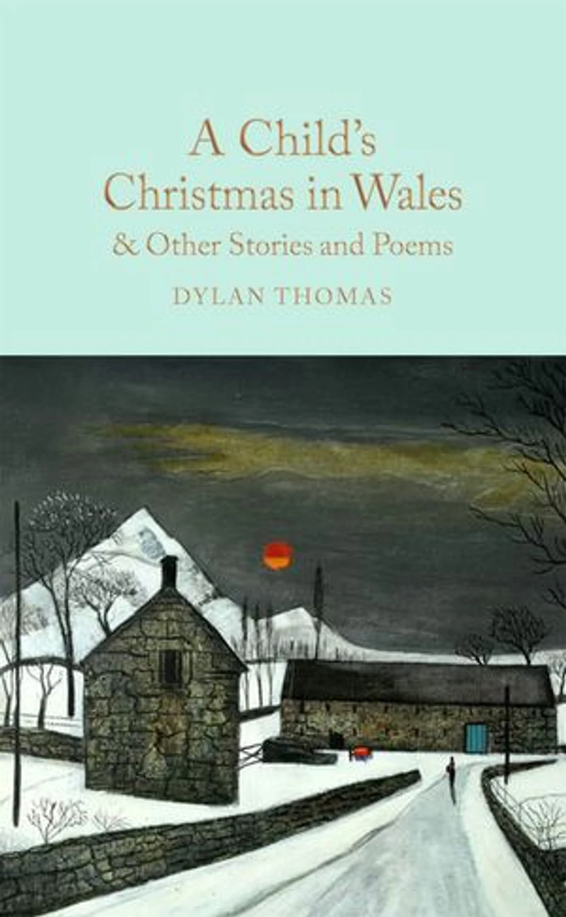 A Child's Christmas Wales & Other Stories and Poems: Mini Hardcover Edition
