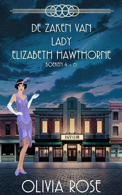 DE ZAKEN VAN LADY ELIZABETH HAWTHORNE - BOEKEN 4 – 6: DE ZAKEN VAN LADY ELIZABETH HAWTHORNE