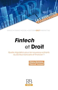 Fintech et Droit - 2e édition: Quelle régulation pour les nouveaux entrants du secteur bancaire et financier ?