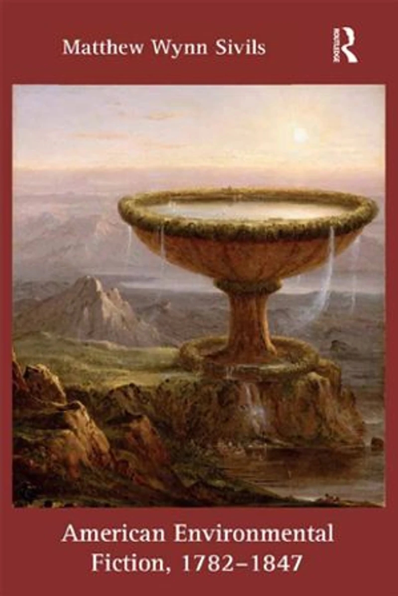 American Environmental Fiction, 1782-1847