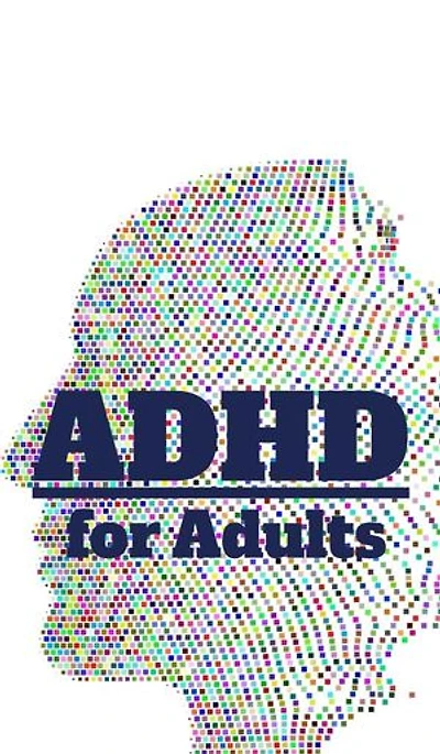 ADHD for adults: Management, causes and treatments of ADHD in adulthood | A guidebook for those affected and interested | With self-testing and everyday tips