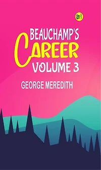 Beauchamp's Career Volume