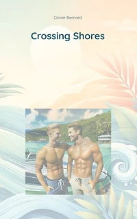 Crossing Shores: A Journey of Gay Love and Self-Discovery
