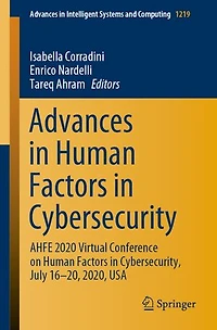 Advances Human Factors Cybersecurity: AHFE 2020 Virtual Conference on Cybersecurity, July 16-20, 2020, USA