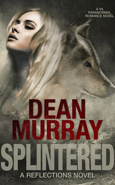 Splintered: A YA Paranormal Romance Novel (Volume 3 of the Reflections Books): Reflections, #3