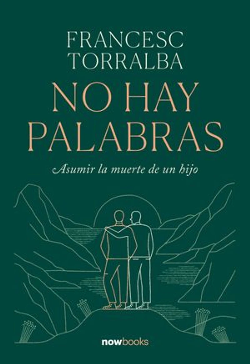 No hay palabras: Asumir la muerte de un hijo