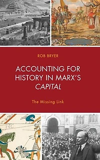 Accounting for History Marx's Capital: The Missing Link