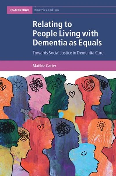 Relating to People Living with Dementia as Equals: Towards Social Justice in Dementia Care