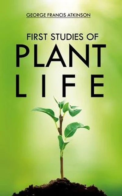 First Studies of Plant Life