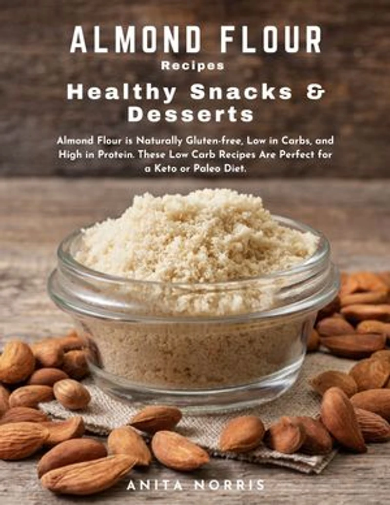 Almond Flour Recipes Healthy Snacks & Desserts: Almond flour is naturally gluten-free, low in carbs, and high in protein. These low carb recipes are perfect for a keto or paleo diet