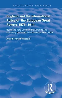 England and the International Policy of European Great Powers 1871 - 1914