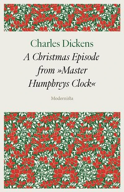 A Christmas Episode from »Master Humphrey's Clock«