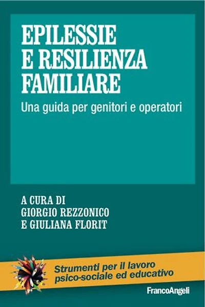 Epilessie e resilienza familiare: Una guida per genitori e operatori