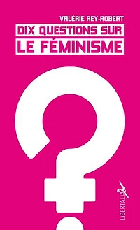 Dix Questions Sur Le Féminisme