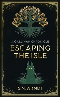Escaping the Isle: A Callihan Chronicle