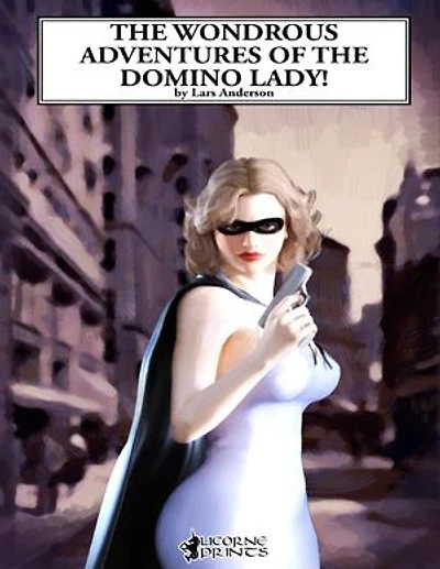 The Wondrous Adventures of the Domino Lady!