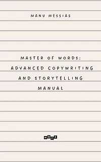 Advanced Copywriting and Storytelling Manual FI: Master of Words