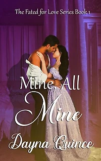 Mine, All Mine: Hot Historical Romance