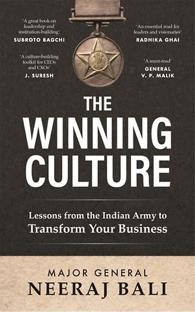 The Winning Culture: Lessons from the Indian Army to Transform Your Business