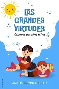 Las Grandes Virtudes: Cuentos para los niños