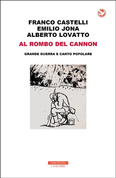 Al rombo del cannon: Grande Guerra e canto popolare