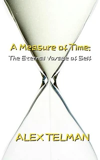 A Measure of Time: The Eternal Voyage of Self