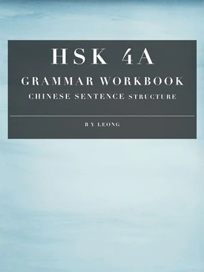 HSK 4A Grammar Workbook: Chinese Sentence Structure