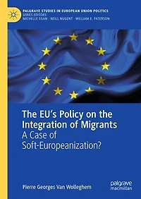 the EU's Policy on Integration of Migrants: A Case Soft-Europeanization?