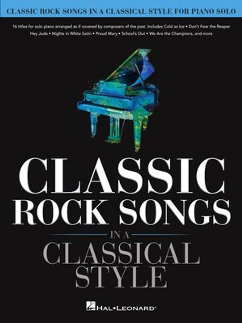 Classic Rock Songs a Classical Style: Piano Solo Songbook