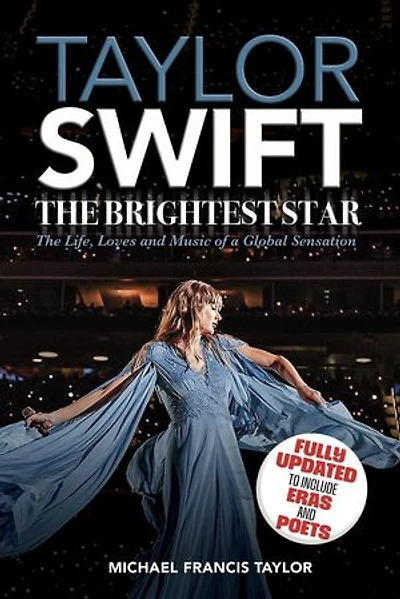Taylor Swift: The Brightest Star: Fully Updated to Include Eras and Poets