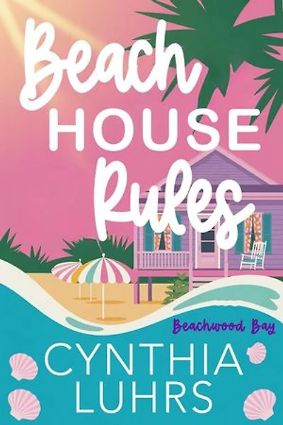 Beach House Rules: Beachwood Bay, #1
